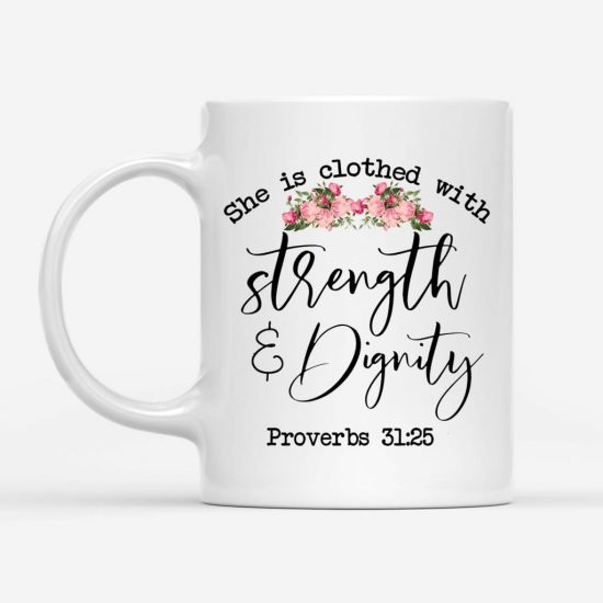 Bible Verse Coffee Mug She Is Clothed In Strength And Dignity