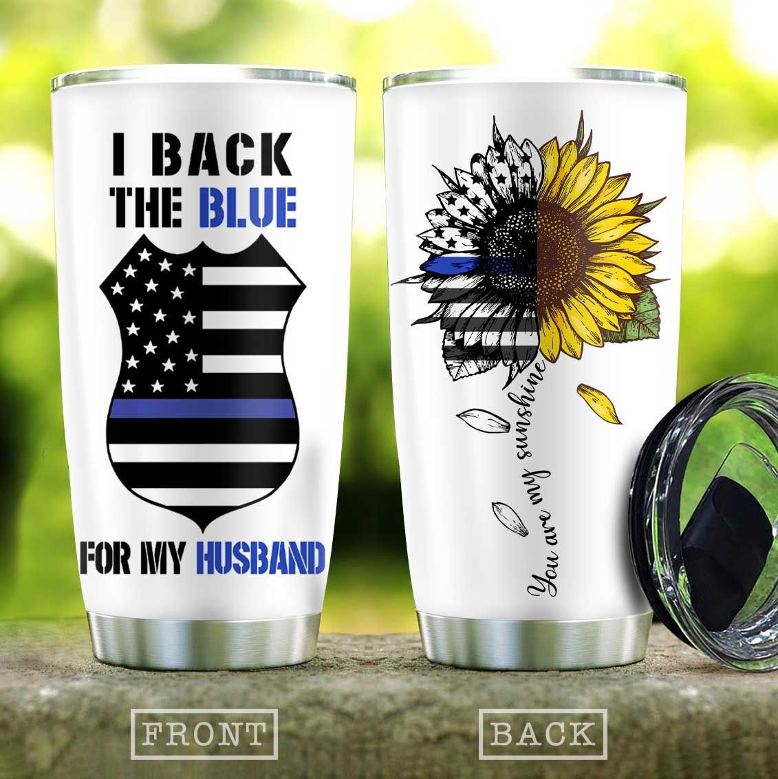 Back The Blue For My Husband Sunflower Stainless Steel Tumbler