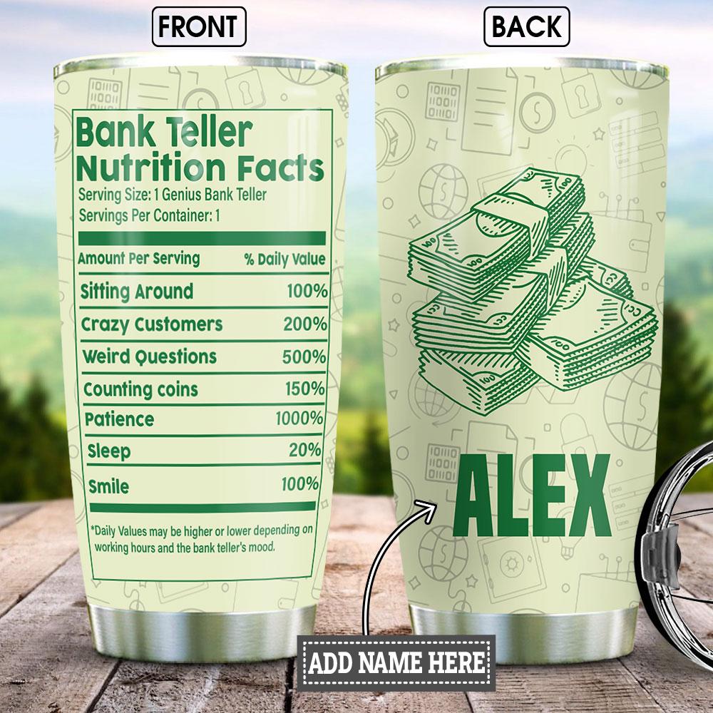 Bank Teller Nutrition Facts Personalized Stainless Steel Tumbler