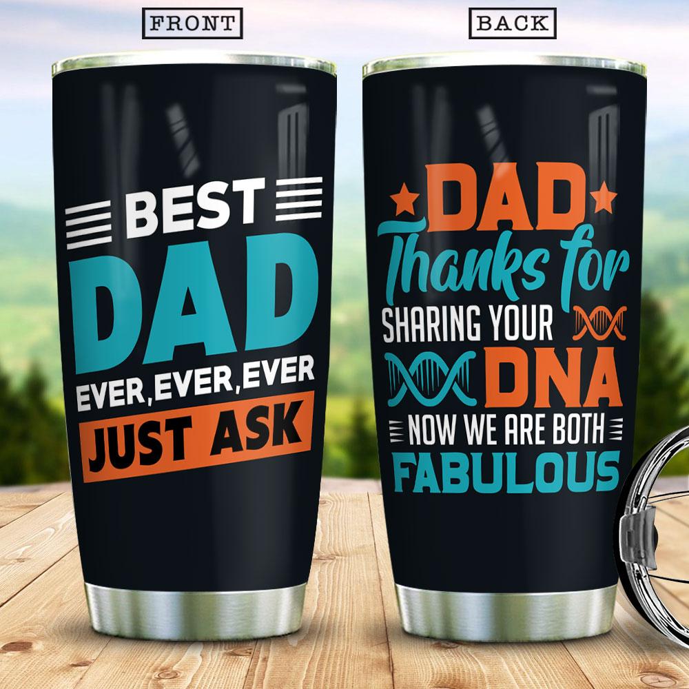 Best Dad For Sharing Your DNA Best Gift For Dad Best Gift For Father Funny Gift Stainless Steel Tumbler