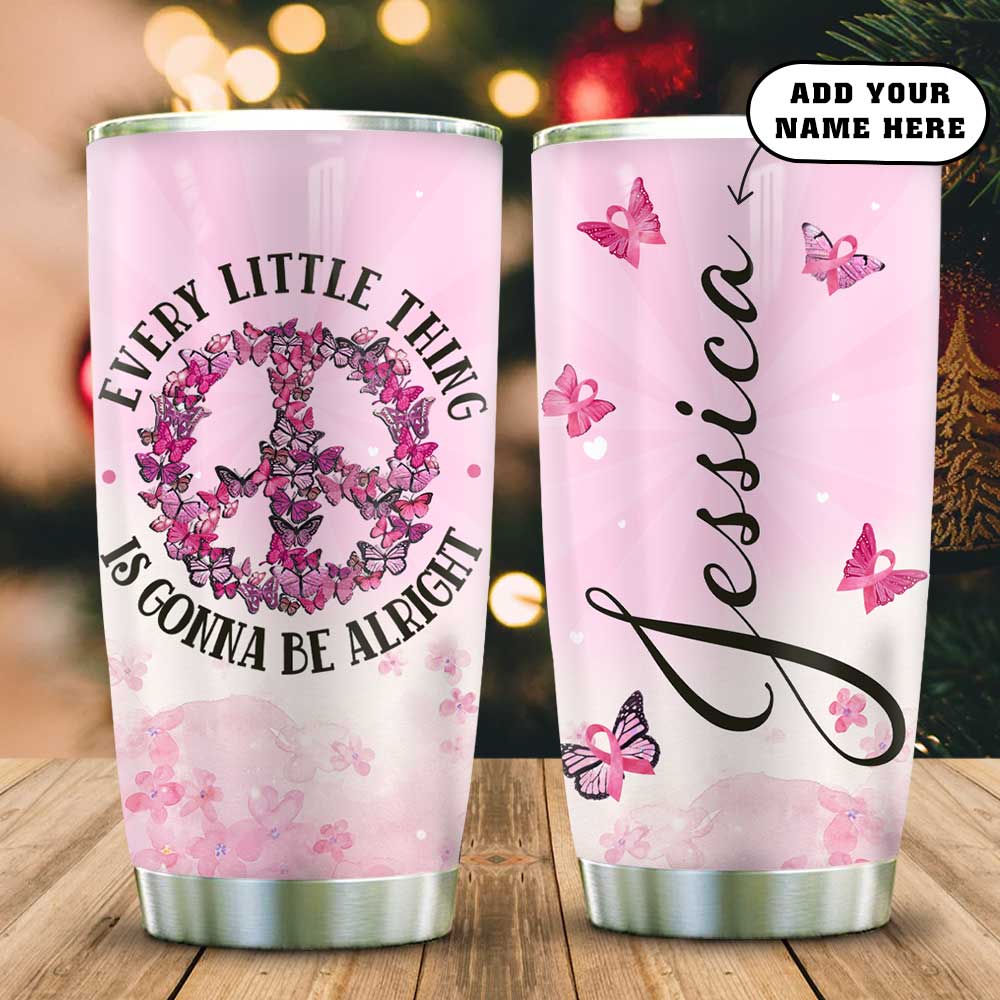 Butterfly BRC Every Thing Is Gonna Be Alright Personalized Stainless Steel Tumbler