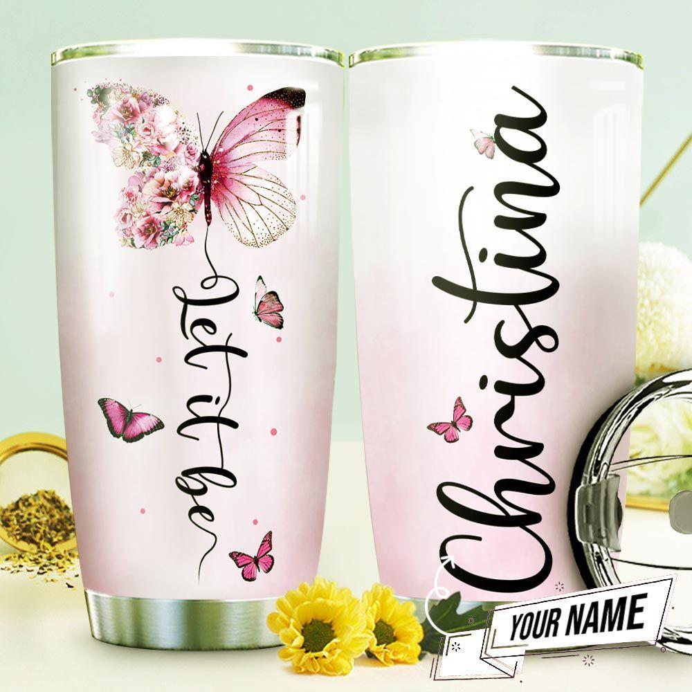 Butterfly Let It Be Personalized Stainless Steel Tumbler