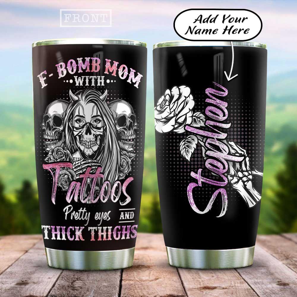 F Bomb Mom Skull Tattoo Personalized Stainless Steel Tumbler