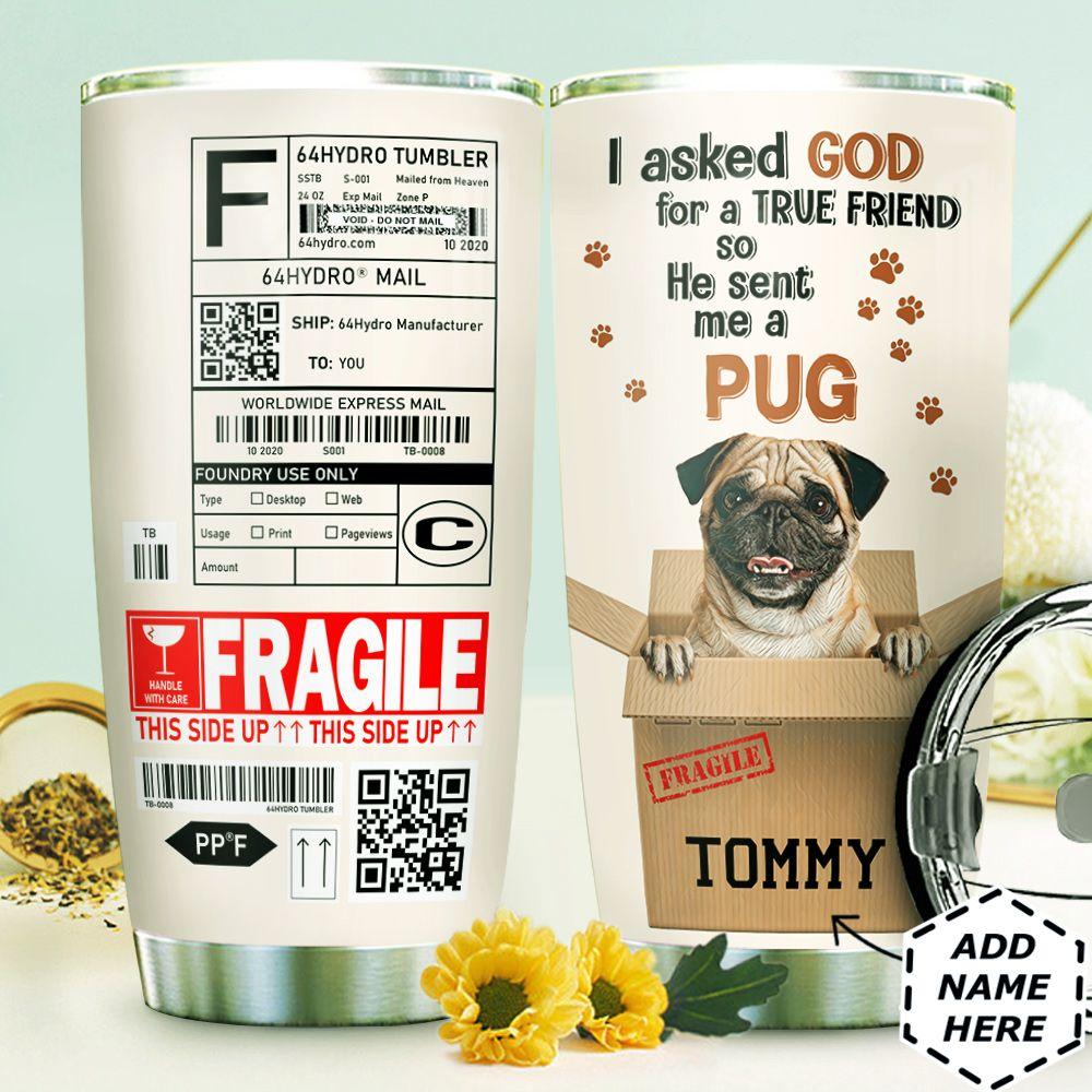 Fragile Pug Personalized Stainless Steel Tumbler