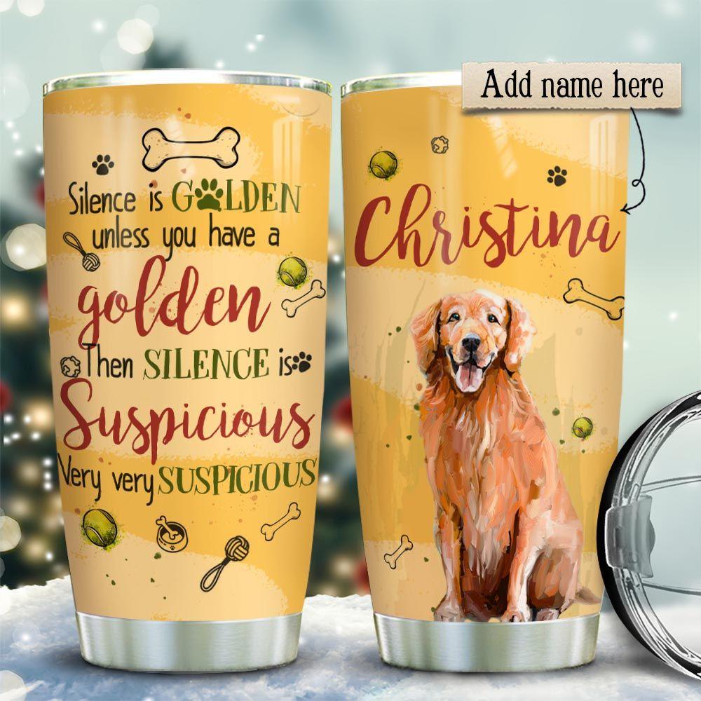 Golden Retriever Silence Personalized Stainless Steel Tumbler