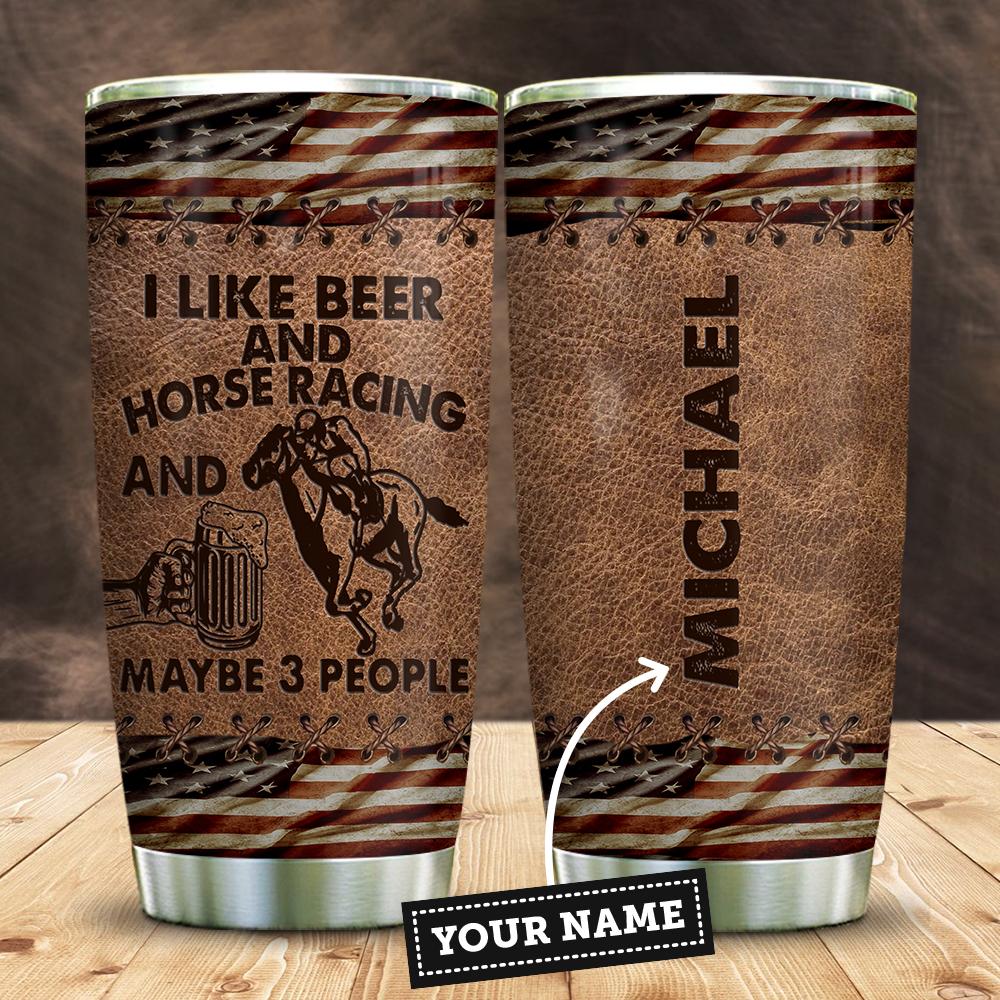 Horse Racing And Beer Personalized Stainless Steel Tumbler