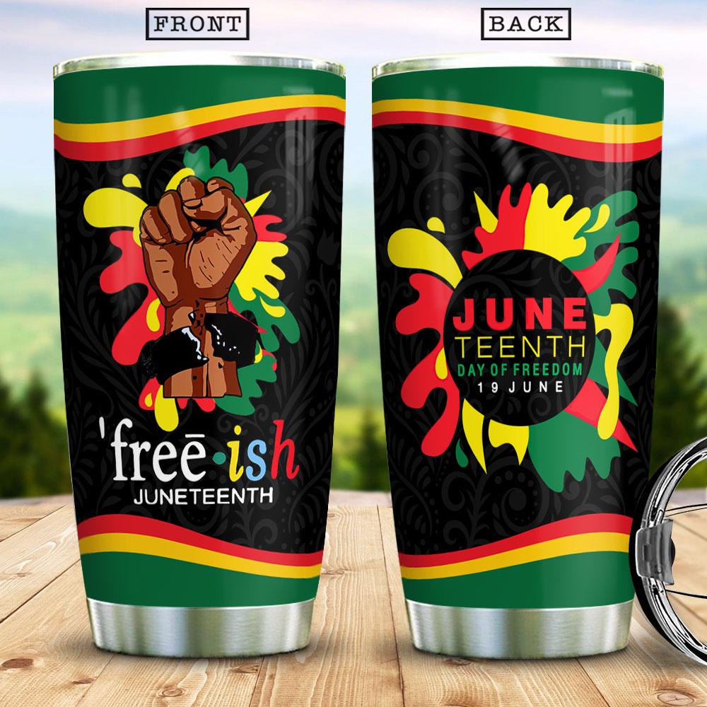Juneteenth Free Ish Day Of Freedom Africa American Independence Day Stainless Steel Tumbler