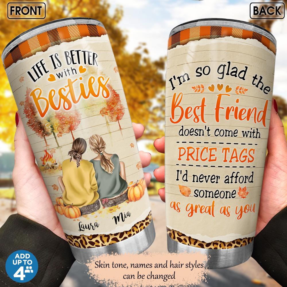 Life Is Better With Besties So Glad Stainless Steel Tumbler
