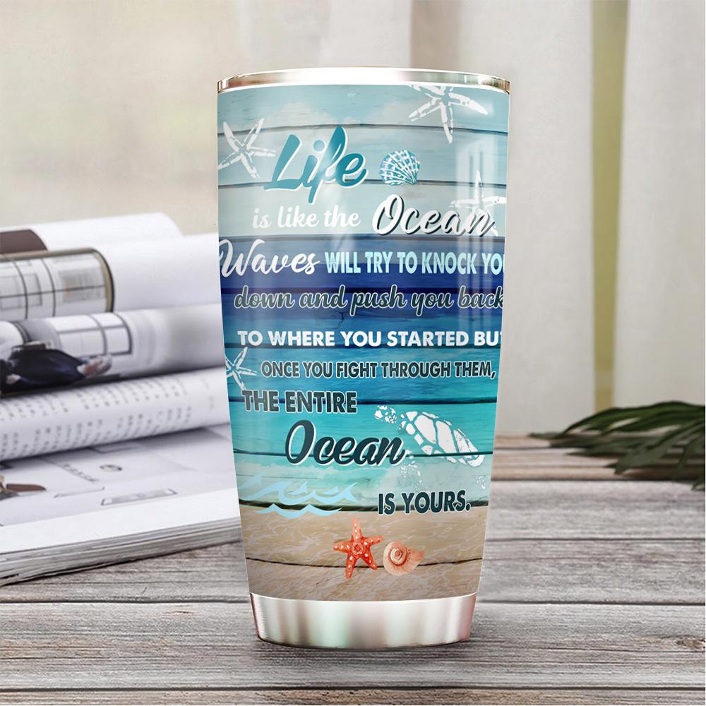 Life Is Like The Ocean Gift For Turtle Lover Present Idea For Turtle Lover Stainless Steel Tumbler