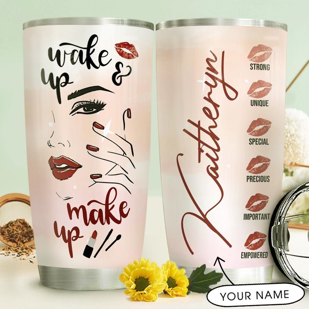 Make Up Everyday Personalized Stainless Steel Tumbler