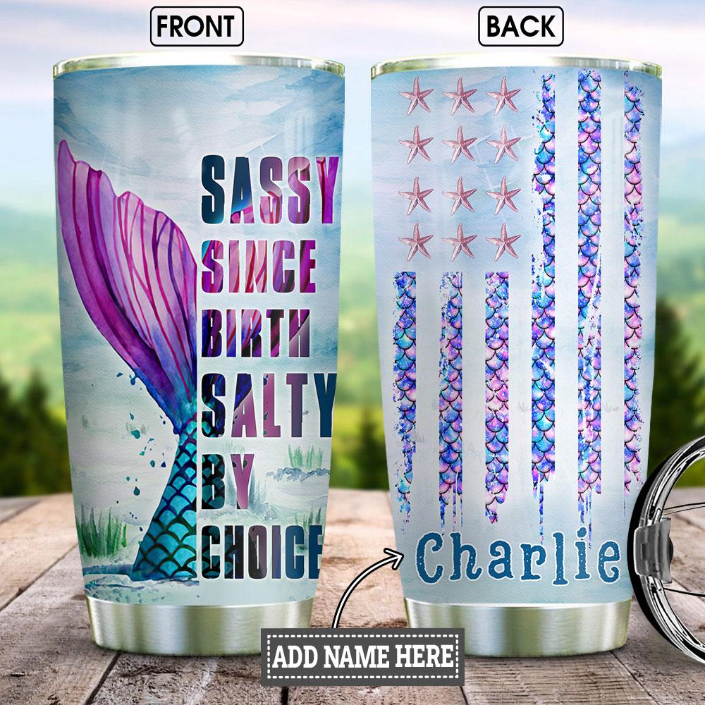 Mermaid Salty By Choice Personalized Stainless Steel Tumbler