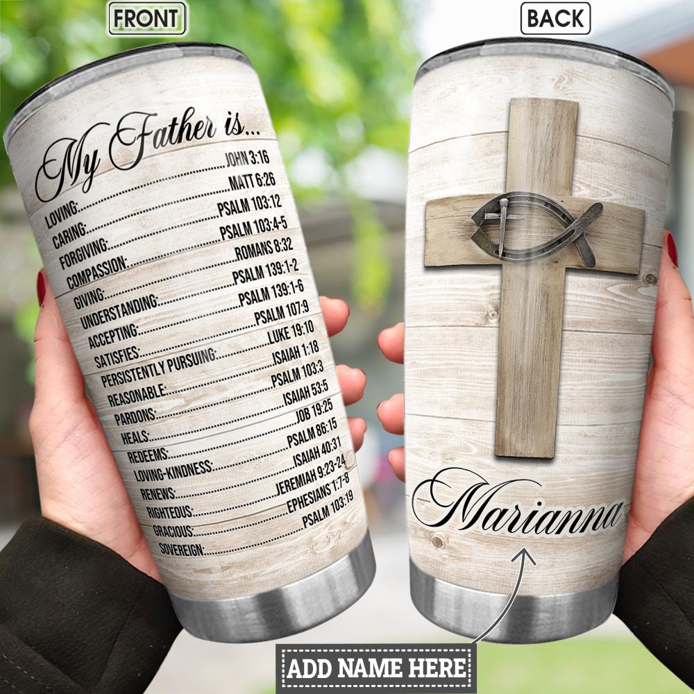 My Father Is Jesus Personalized Stainless Steel Tumbler