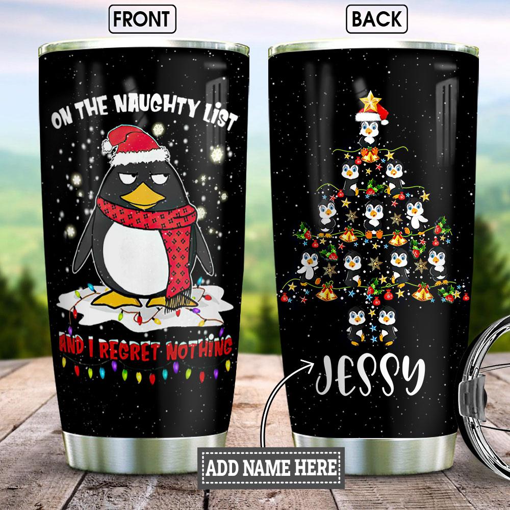 Penguin Christmas Regret Nothing Personalized Stainless Steel Tumbler