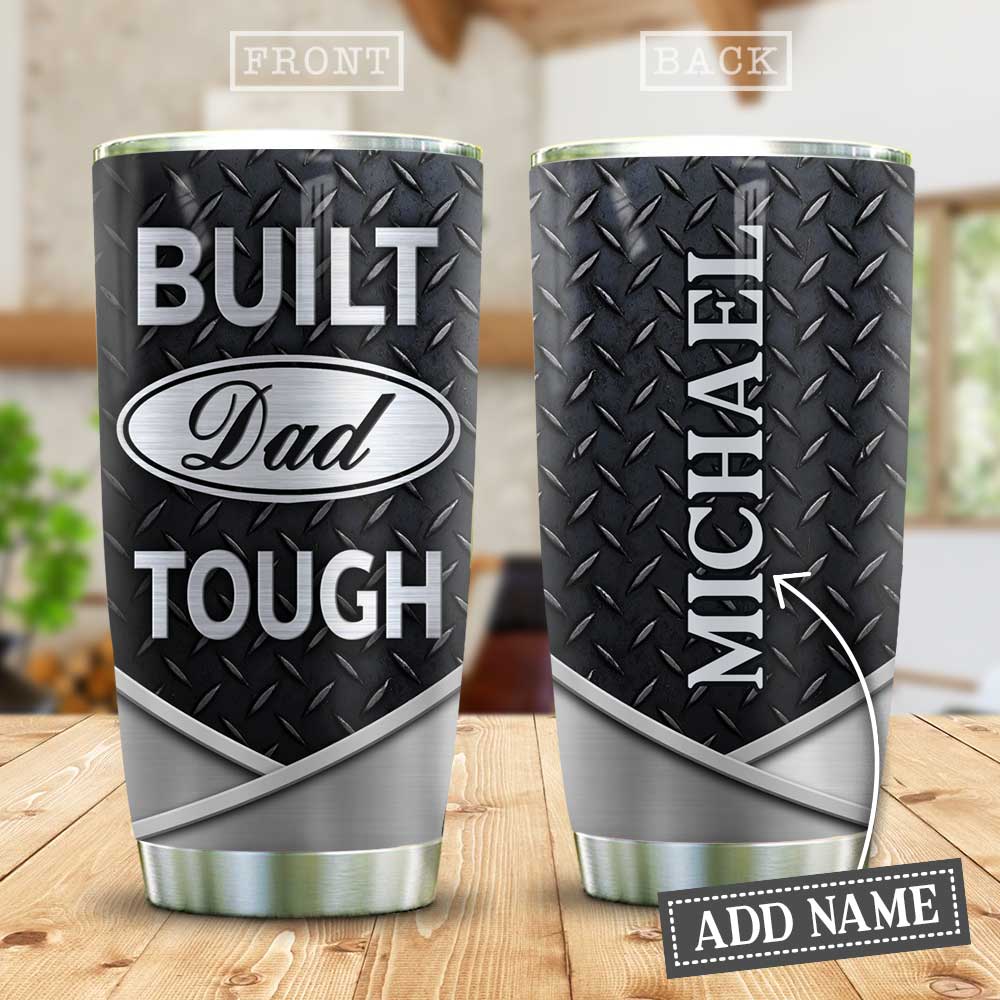 Personalized Built Dad Tough Stainless Steel Tumbler