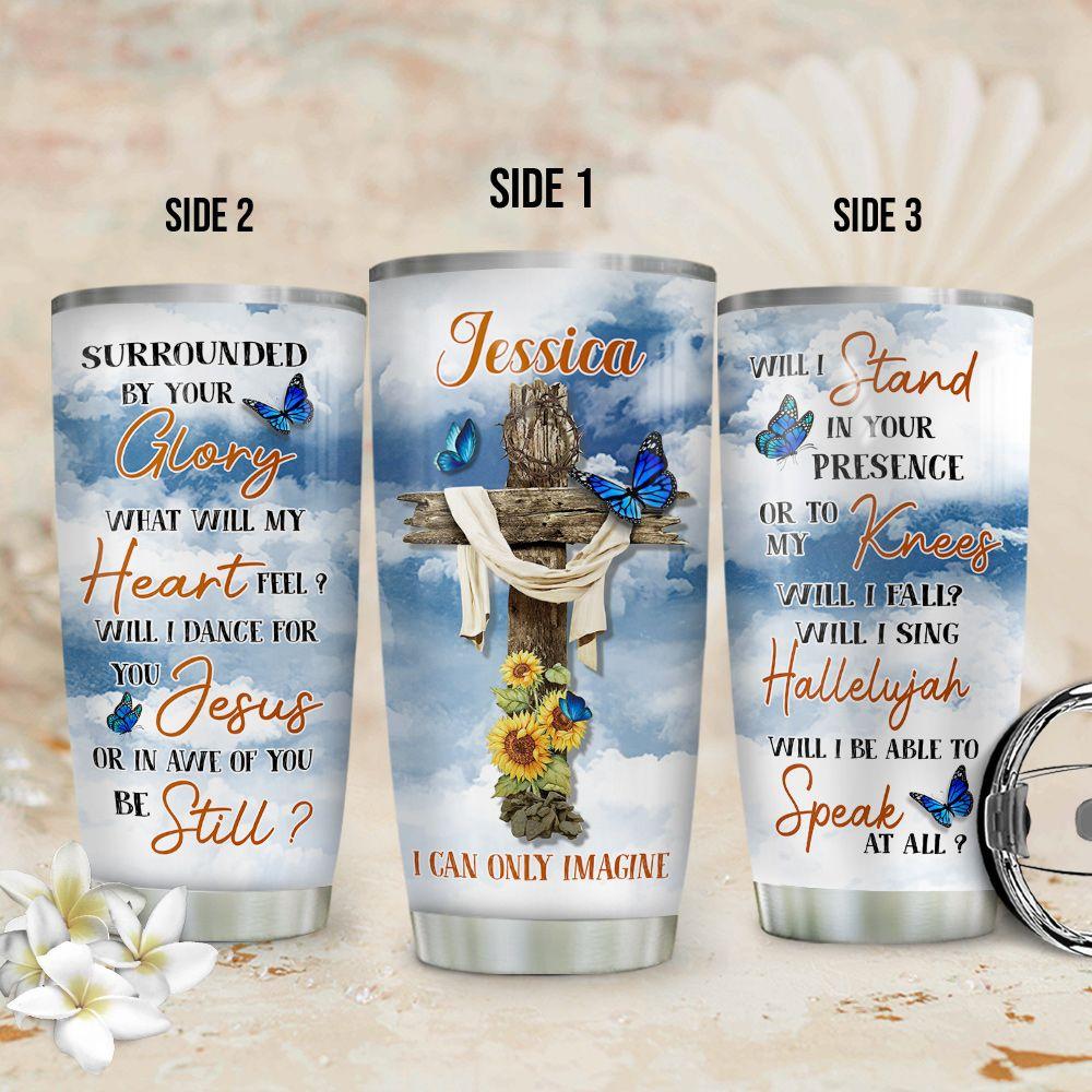 Personalized Butterfly Faith Imagine Stainless Steel Tumbler