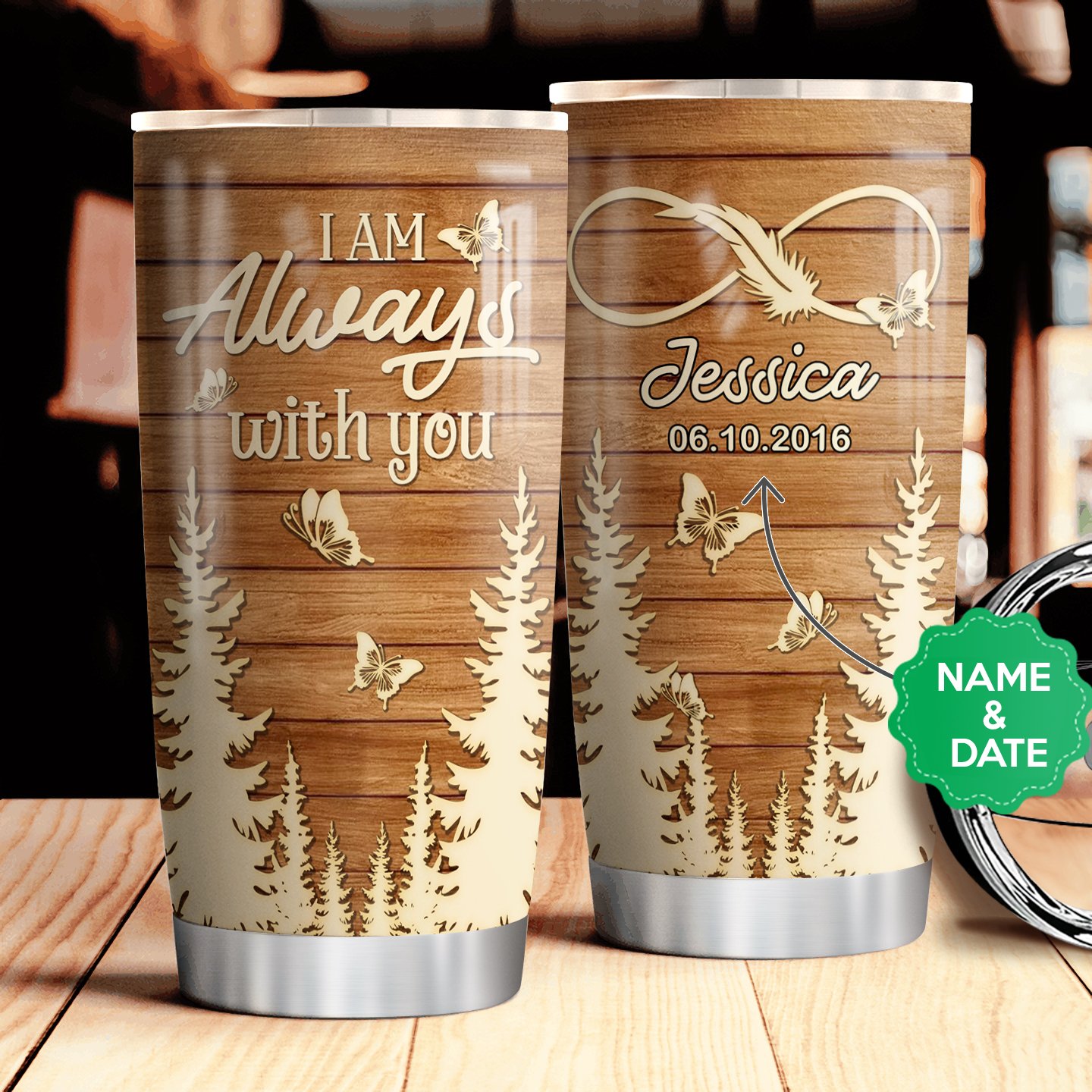 Personalized Butterfly I Am Always With You Wooden Style Stainless Steel Tumbler