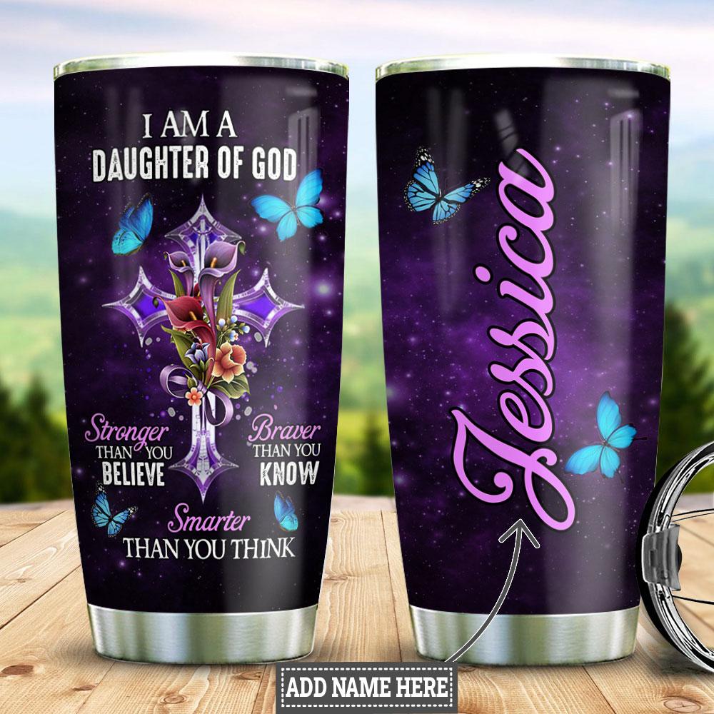 Personalized Faith Daughter Of God Stainless Steel Tumbler