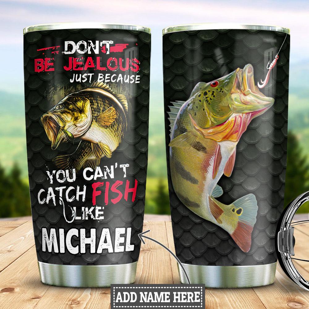 Personalized Fishing Jealous Stainless Steel Tumbler