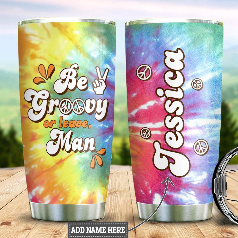 Personalized Hippie Tie Dye Be Groovy Stainless Steel Tumbler