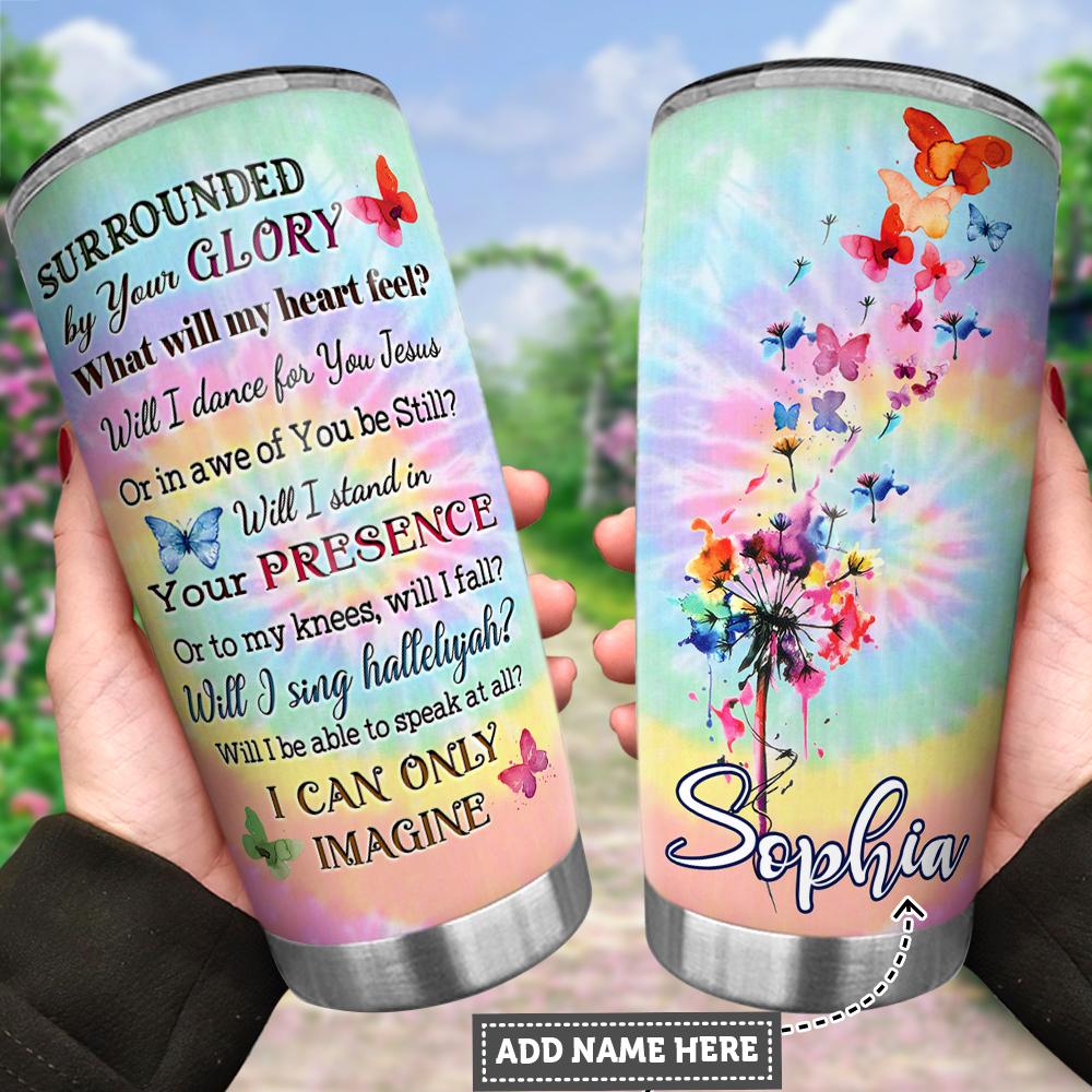 Personalized I Can Only Imagine FTH Q1B1A6T1 Stainless Steel Tumbler