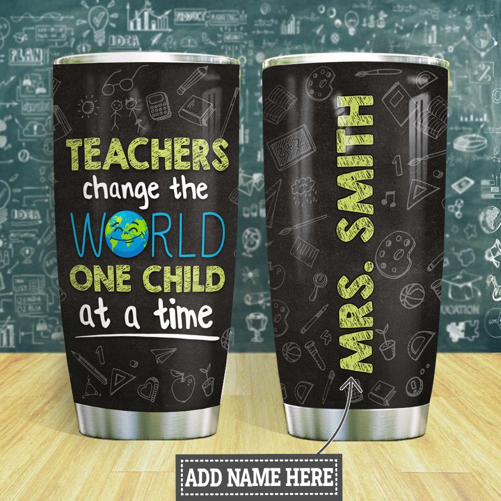 Personalized Teacher Change The World Stainless Steel Tumbler