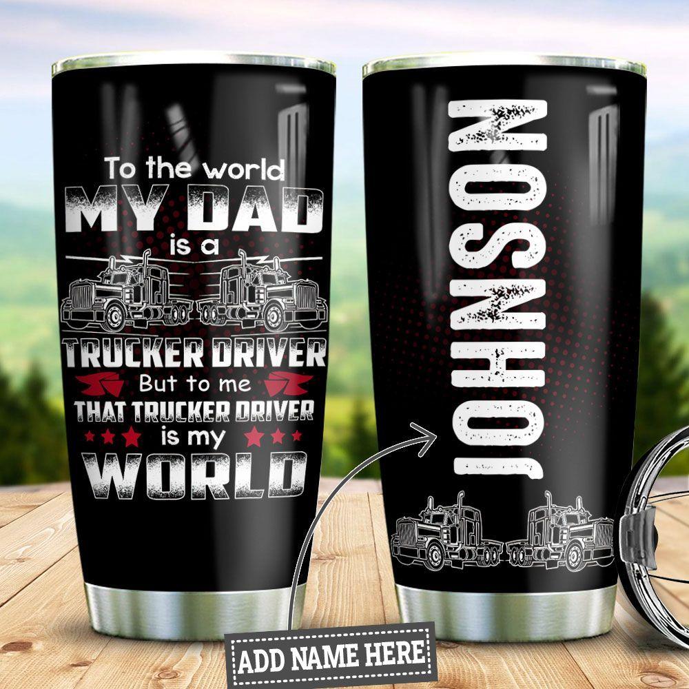 Personalized Trucker To My Dad Stainless Steel Tumbler