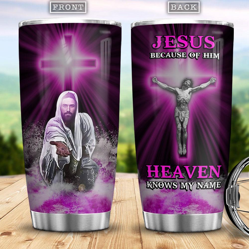 Purple Faith Jesus Because Of Him Heaven Knows My Name Stainless Steel Tumbler