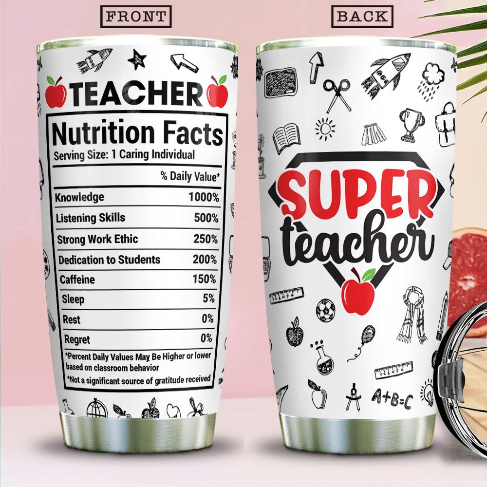 Teacher Nutritional Facts Teacher Gift For Teacher Best Gift For Teacher Stainless Steel Tumbler