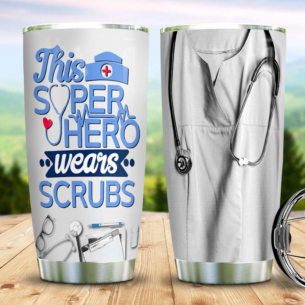 This Super Hero Wears Scrubs Funny Gift For Nurse Stainless Steel Tumbler