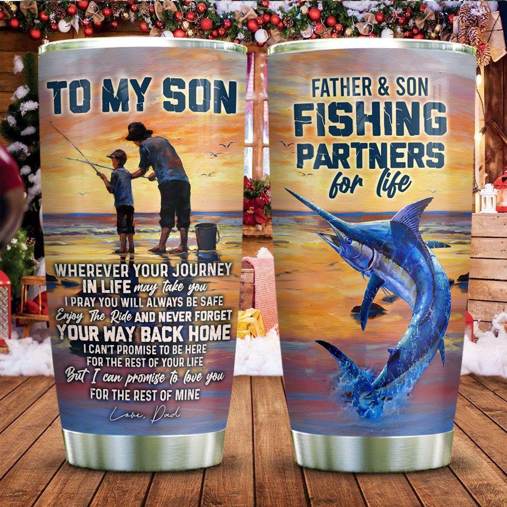 To My Son Fishing Partner For Life Stainless Steel Tumbler