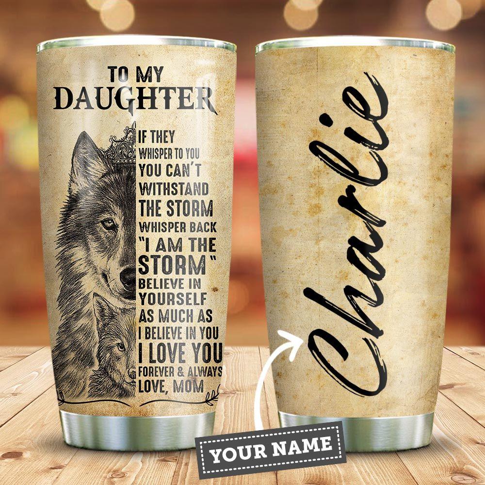 To Wolf Daughter Personalized Stainless Steel Tumbler
