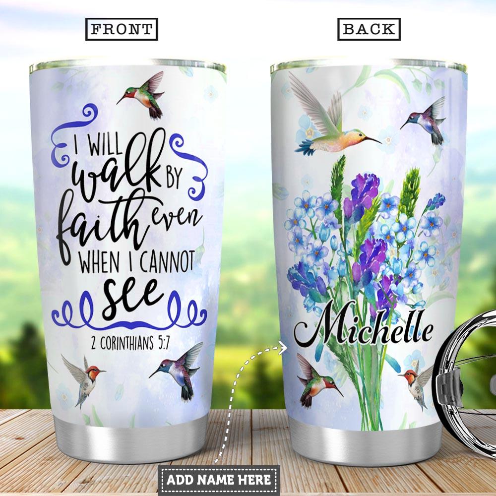 Walk By Faith Personalized Stainless Steel Tumbler