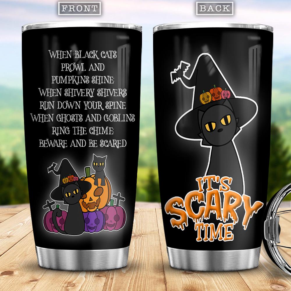 When Black Cats Prowl And Pumpkins Shine Boo Ghost Scary Pumpkin Trick Or Treat Halloween Stainless Steel Tumbler