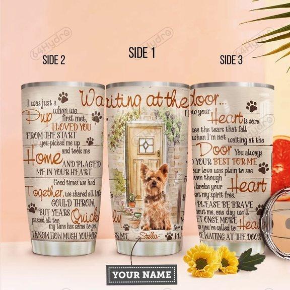 Your Yorkshire Terrier Waiting At The Door Personalized Stainless Steel Tumbler
