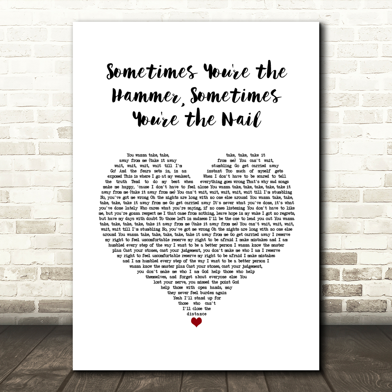 A Day to Remember Sometimes You're the Hammer, Sometimes You're the Nail White Heart Song Lyric Art Print