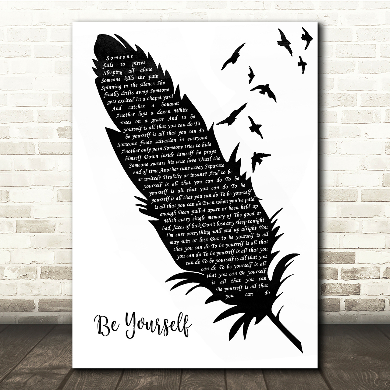 Audioslave Be Yourself Black & White Feather & Birds Song Lyric Quote Music Poster Print