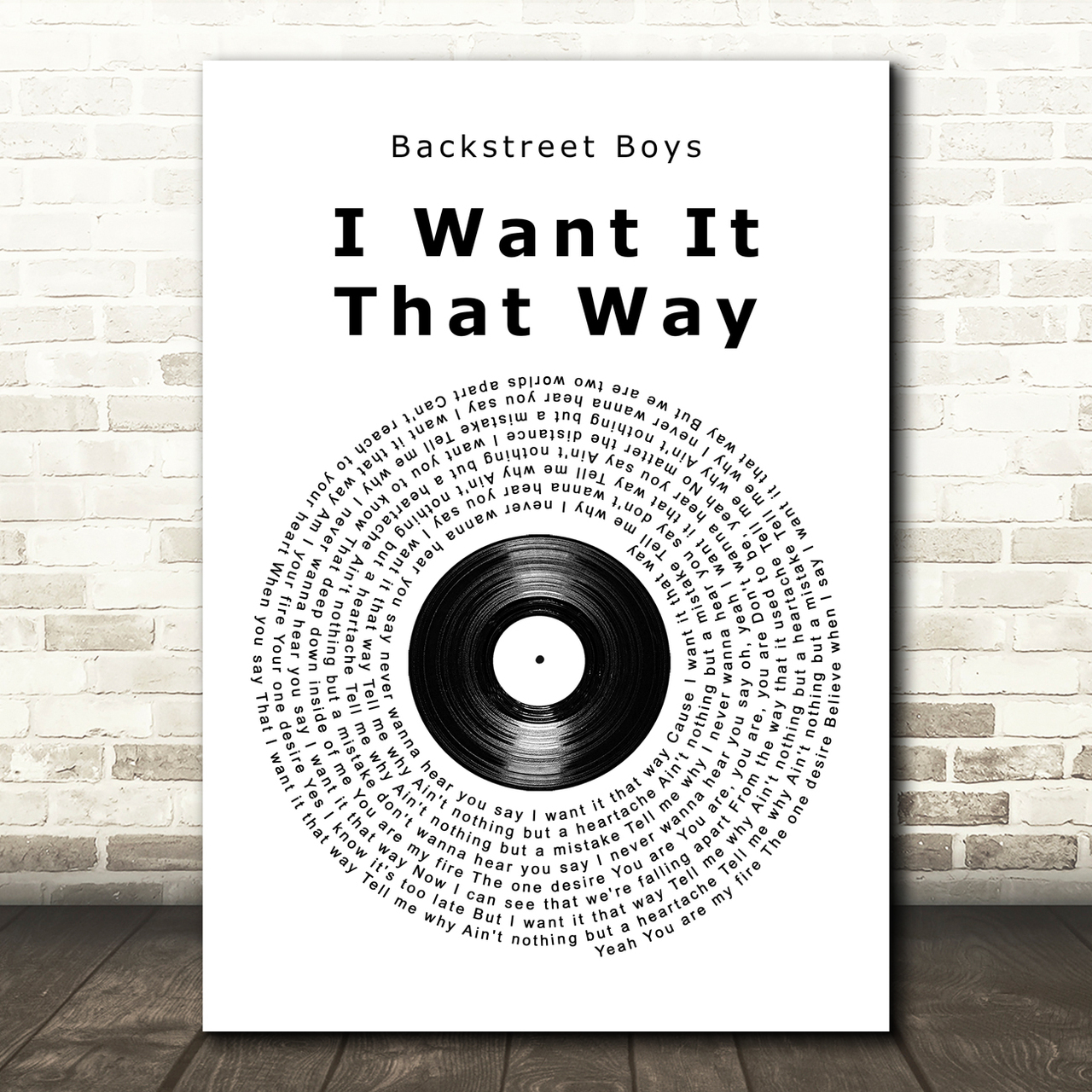 Backstreet Boys I Want It That Way Vinyl Record Song Lyric Quote Music Poster Print