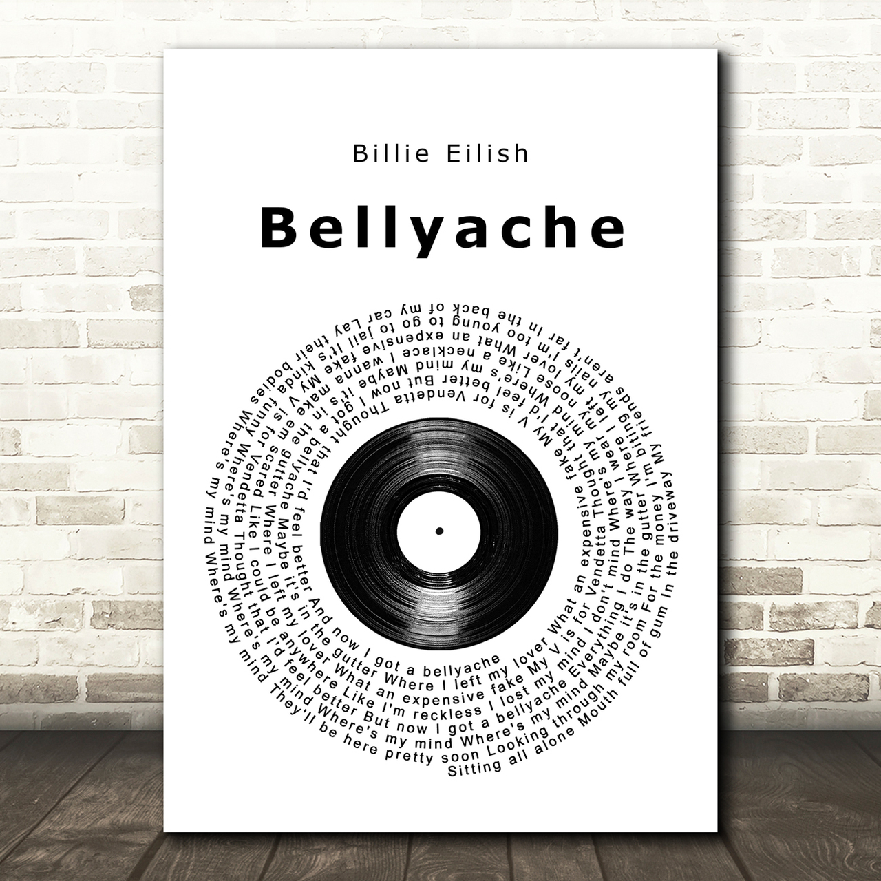 Billie Eilish Bellyache Vinyl Record Song Lyric Quote Music Poster Print