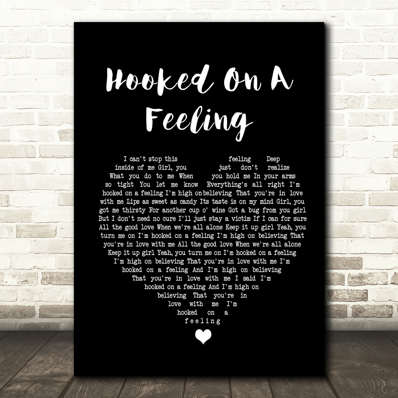 Blue Swede Hooked On A Feeling Black Heart Song Lyric Quote Print