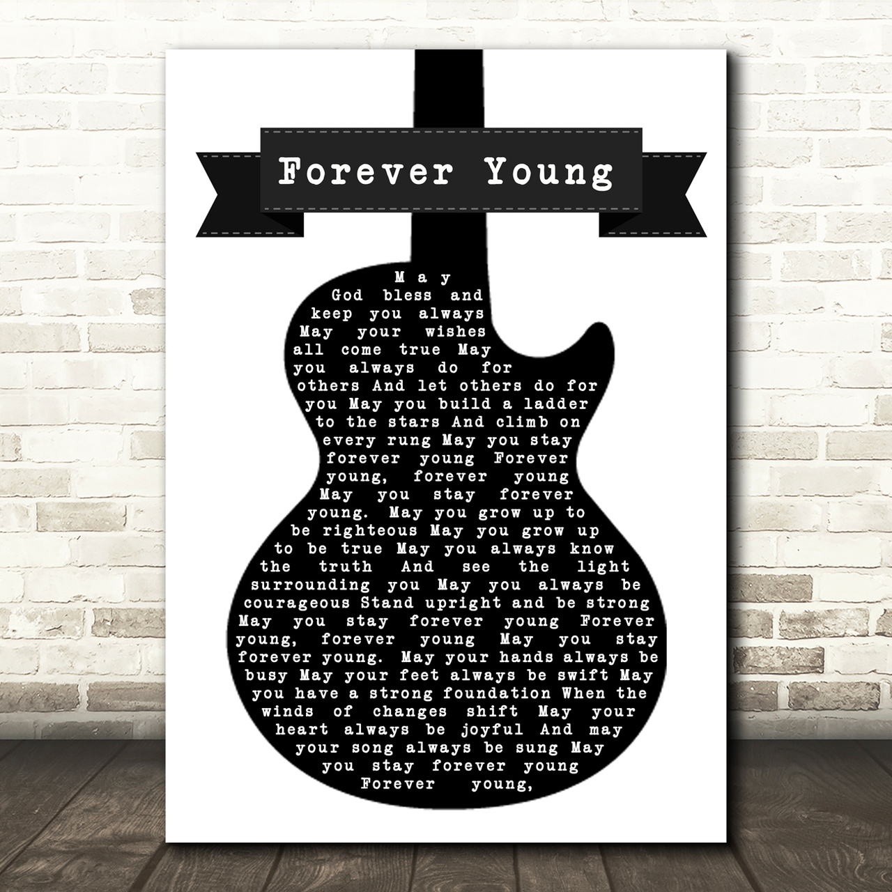 Bob Dylan Forever Young Black & White Guitar Song Lyric Quote Print