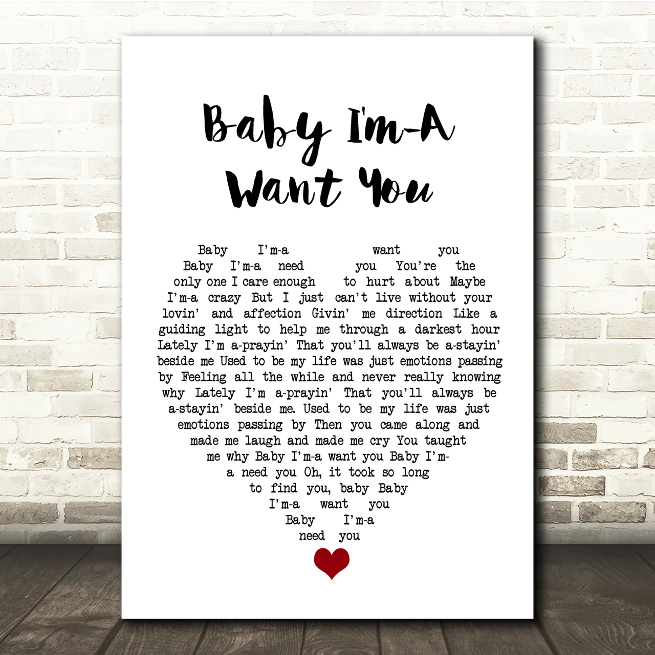 Bread Baby I'm-A Want You White Heart Song Lyric Quote Music Poster Print