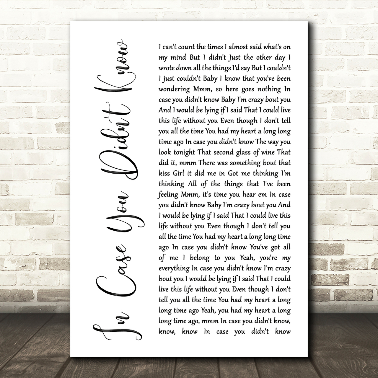 Brett Young In Case You Didn't Know White Script Song Lyric Quote Print