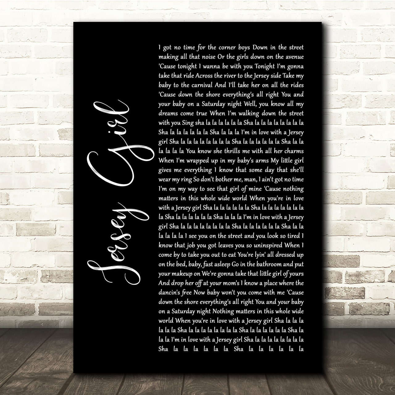 Bruce Springsteen Jersey Girl Black Script Song Lyric Quote Music Poster Print
