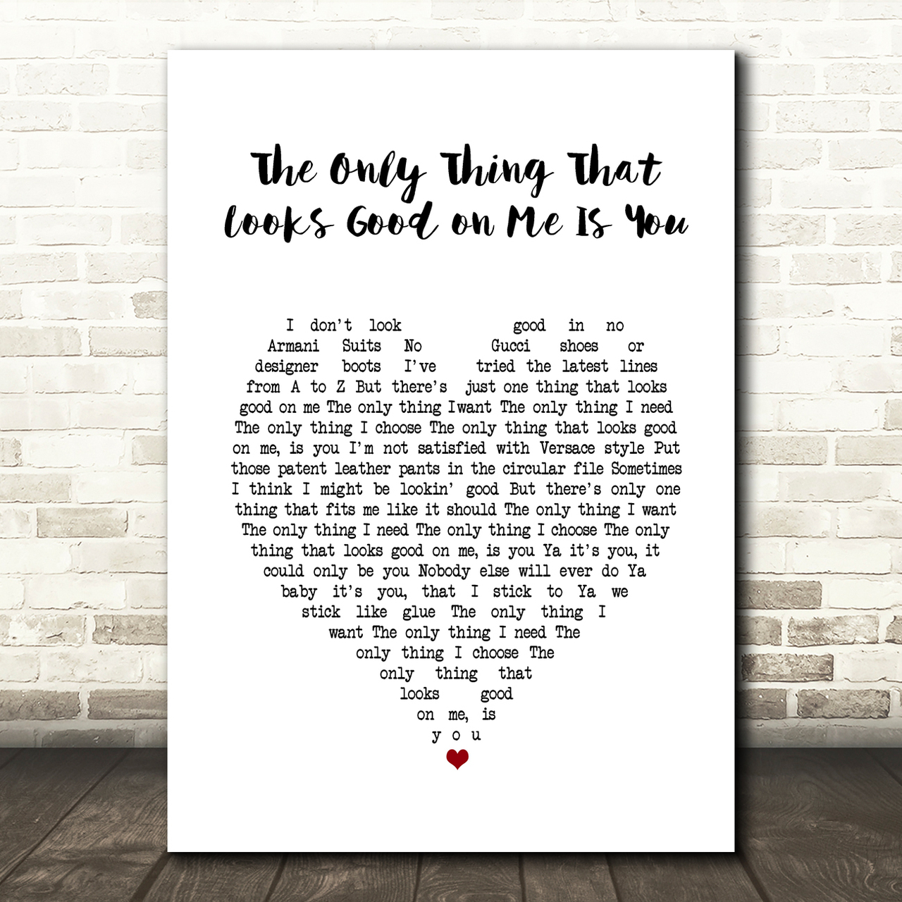 Bryan Adams The Only Thing That Looks Good on Me Is You White Heart Song Lyric Art Print