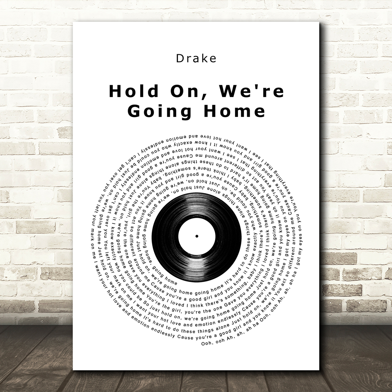Drake Hold On, We're Going Home Vinyl Record Song Lyric Art Print