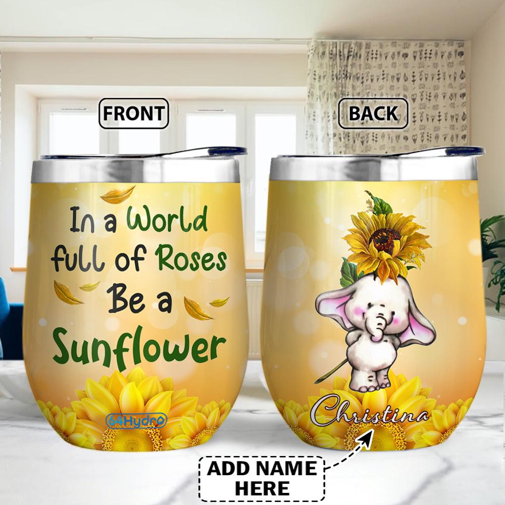 Elephant Full Of Roses Be Sunflowers Personalized Wine Tumbler