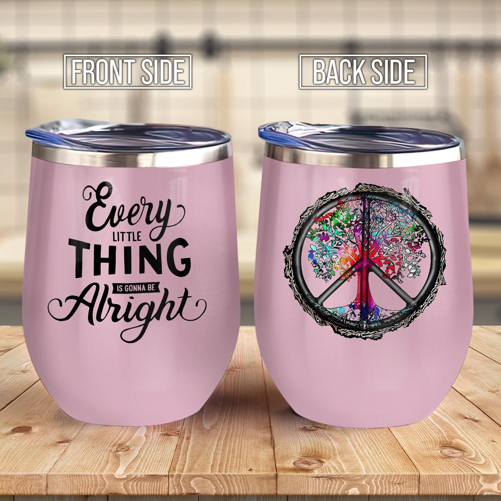 Hippie Every Little Thing Is Gonna Hippie Tree Of Life Wine Tumbler Hippie Gift Wine Tumbler