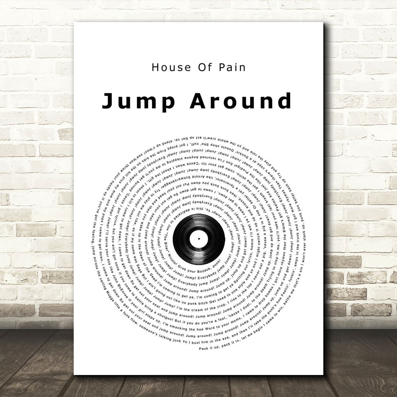 House Of Pain Jump Around Vinyl Record Song Lyric Quote Music Poster Print