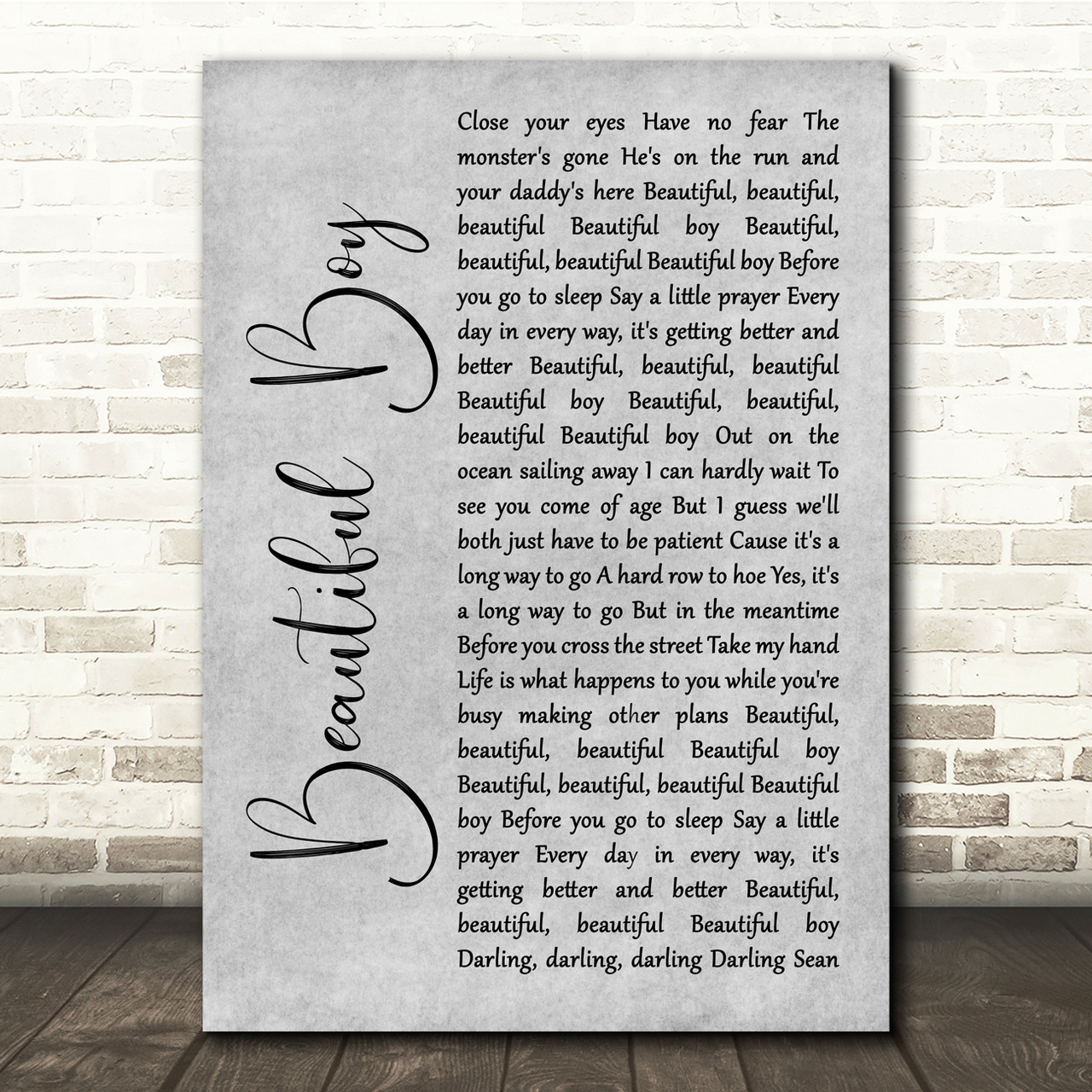 John Lennon Beautiful Boy (Darling Boy) Grey Rustic Script Song Lyric Quote Music Poster Print