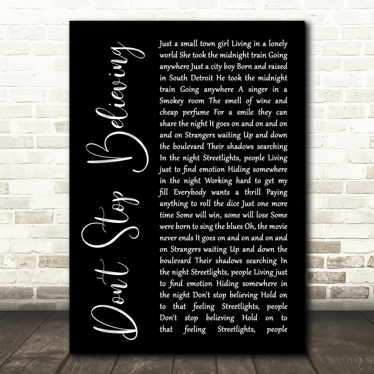 Journey Don't Stop Believing Black Script Song Lyric Quote Print